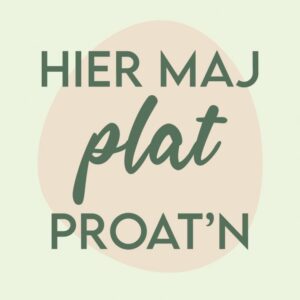 tegeltje hier maj plat proat'n